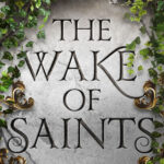 The Wake of Saints