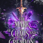 The Mark of Chaos and Creation