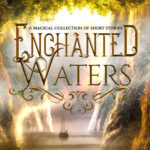 Enchanted Waters