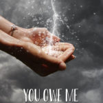 You Owe Me