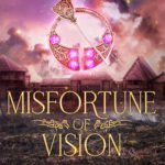 Misfortune of Vision