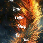 The Little Coffee Shop on the Corner