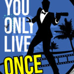 You Only Live Once