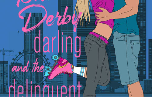 The Roller Derby Darling and the Delinquent