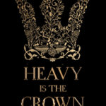 Heavy is the Crown