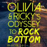 Olivia and Ricky's Odyssey to Rock Bottom