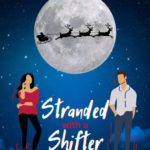 Stranded with a Shifter