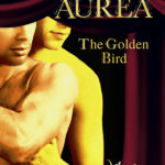 Avis Aurea - The Golden Bird