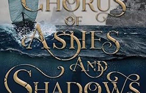 A Chorus of Ashes and Shadows