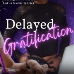 Delayed Gratification