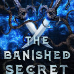 The Banished Secret