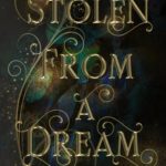 Stolen from a Dream