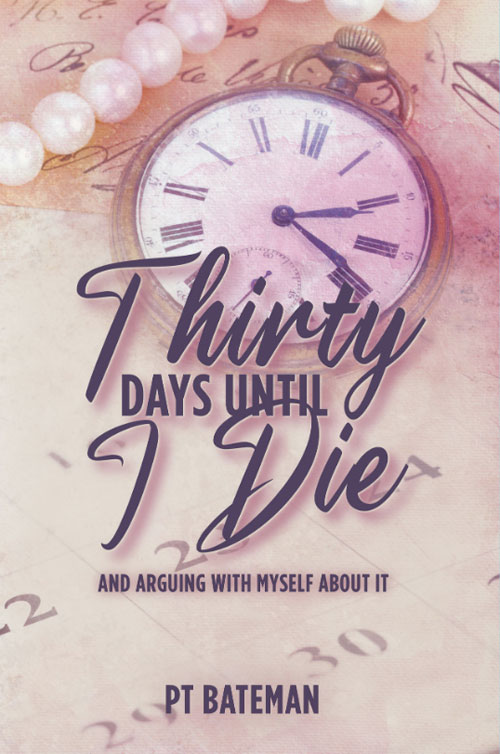 Thirty Days Until I Die