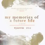 My Memories of a Future Life