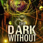 The Dark Without